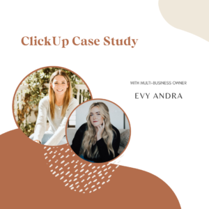 ClickUp Case Study With Multi-Business Owner